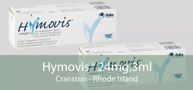 Hymovis® 24mg,3ml Cranston - Rhode Island