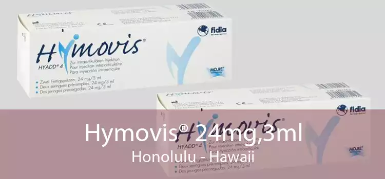Hymovis® 24mg,3ml Honolulu - Hawaii