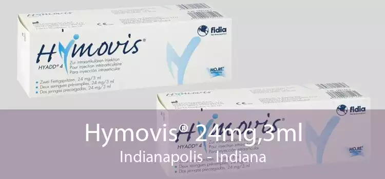 Hymovis® 24mg,3ml Indianapolis - Indiana