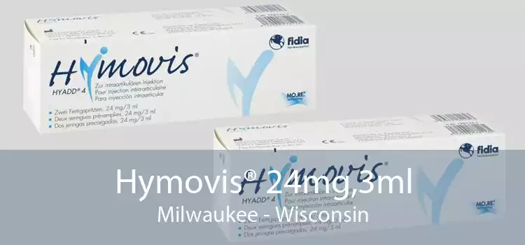 Hymovis® 24mg,3ml Milwaukee - Wisconsin