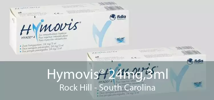 Hymovis® 24mg,3ml Rock Hill - South Carolina